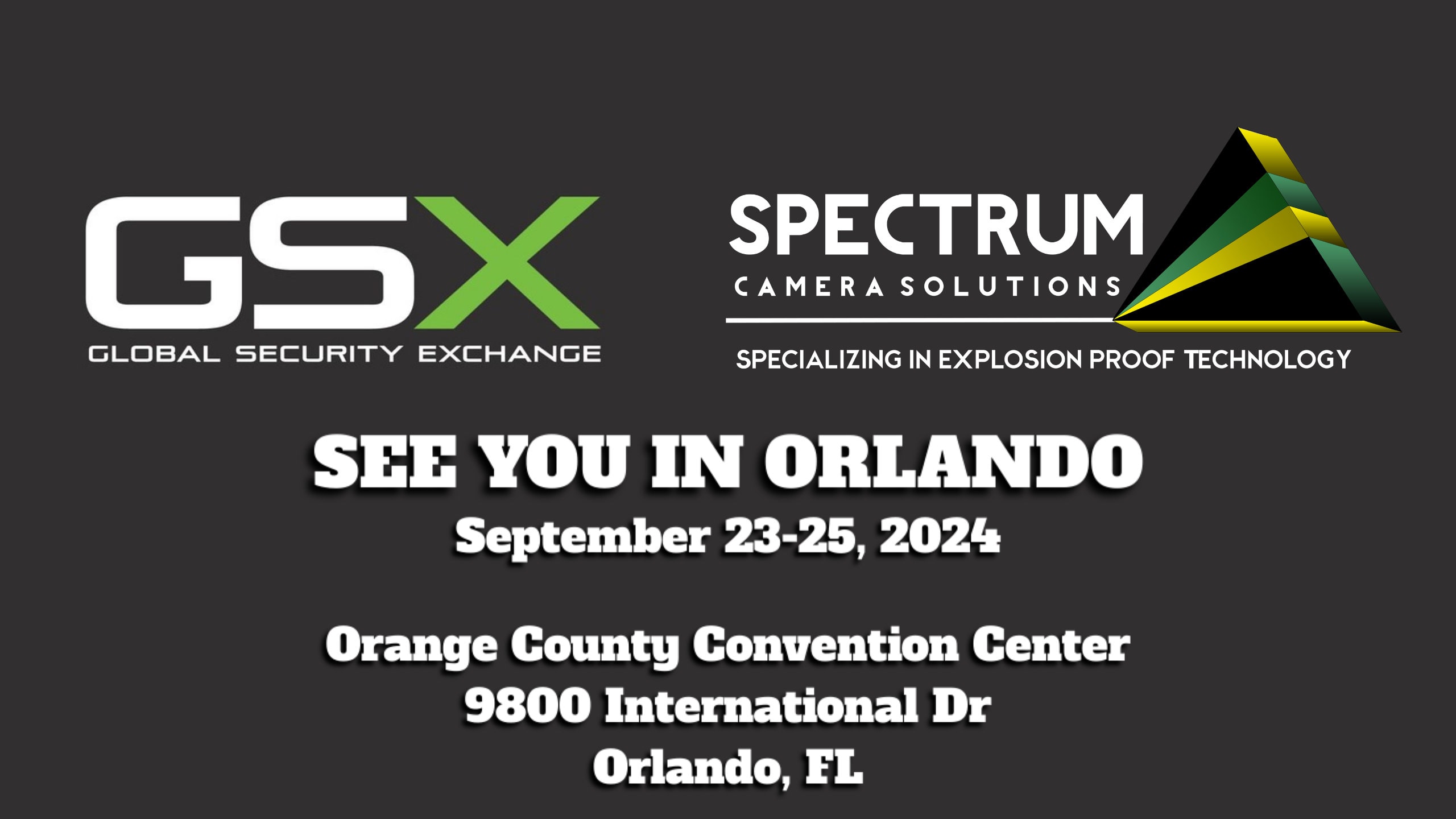 Explosion Proof Cameras at GSX 2025 Spectrum Camera Solutions