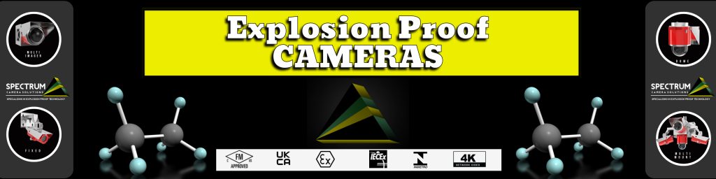 Explosion Proof Camera and Housings by Spectrum Camera Solutions Pelco and Axis Explosion Proof Cameras